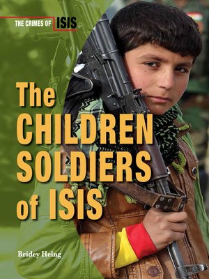 cover image of The Children Soldiers of ISIS